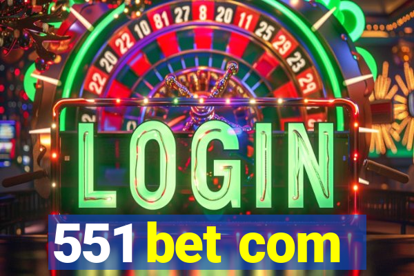 551 bet com